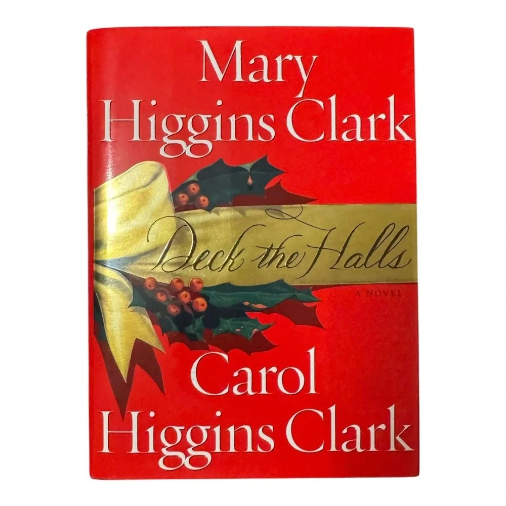 Deck the Halls by Mary Higgins Clark & Carol Higgins Clark Hardcover Novel 2000